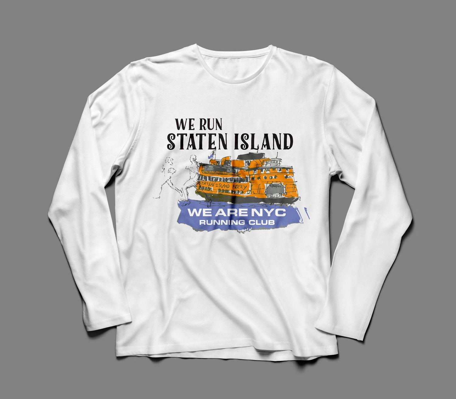 WE ARE NYC STATEN ISLAND "FERRY" LONG SLEEVE SHIRT
