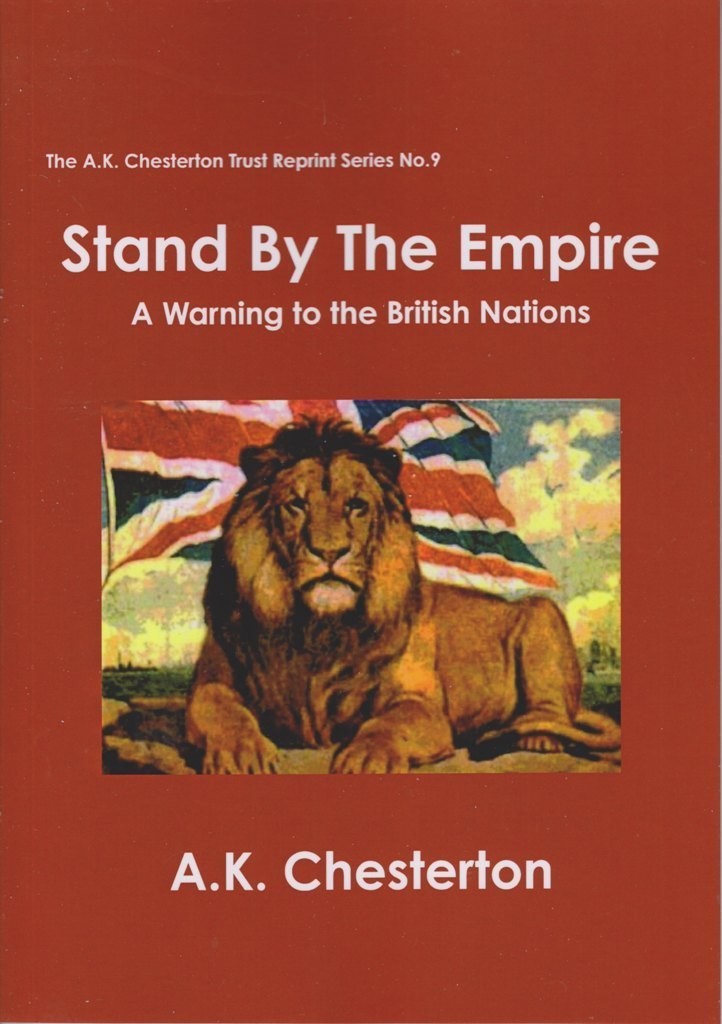 Stand By The Empire, by A.K. Chesterton
