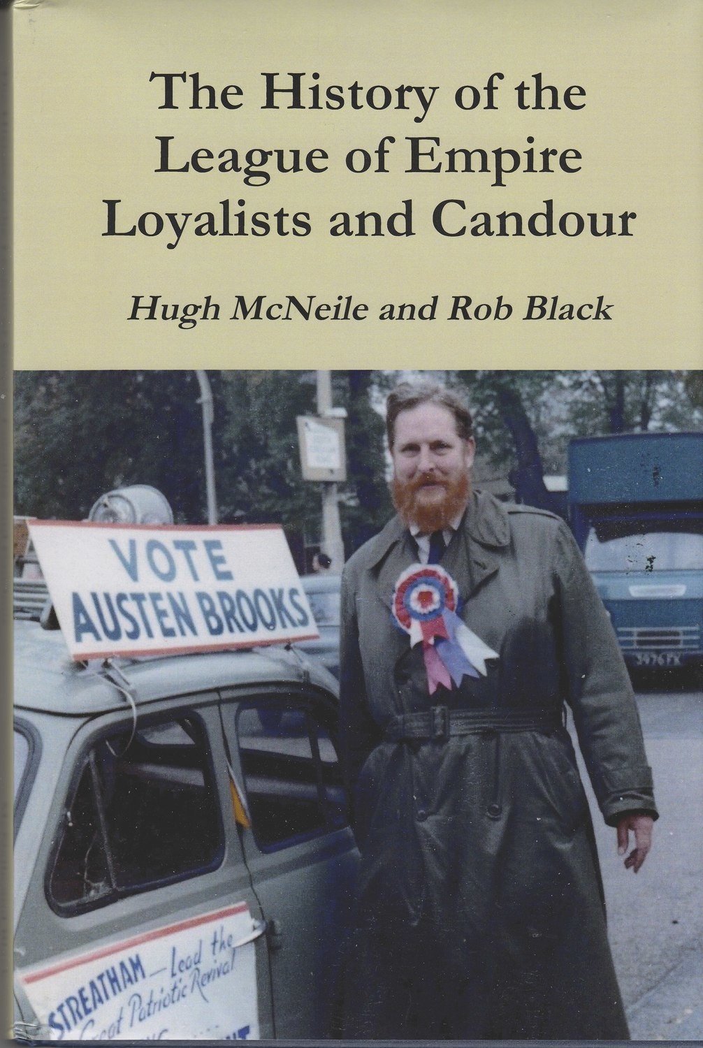 The History of the League of Empire Loyalists and Candour (Hardback) The History of the League of Empire Loyalists and Candour (Hardback)
