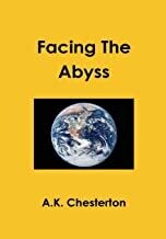Facing The Abyss  - by A.K. Chesterton (Hardback)