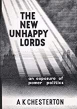 The New Unhappy Lords - by A.K. Chesterton (Hardback)