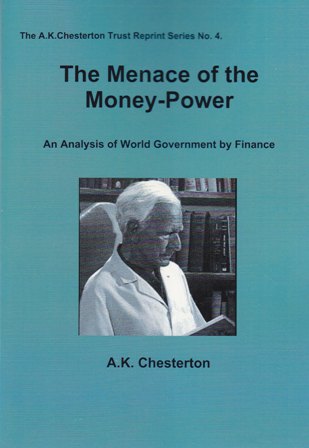 The Menace of the Money Power - by A.K. Chesterton