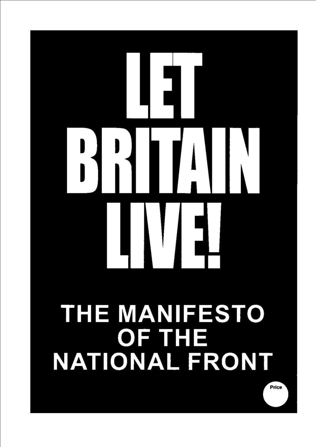 LET BRITAIN LIVE! National Front Manifesto 1983