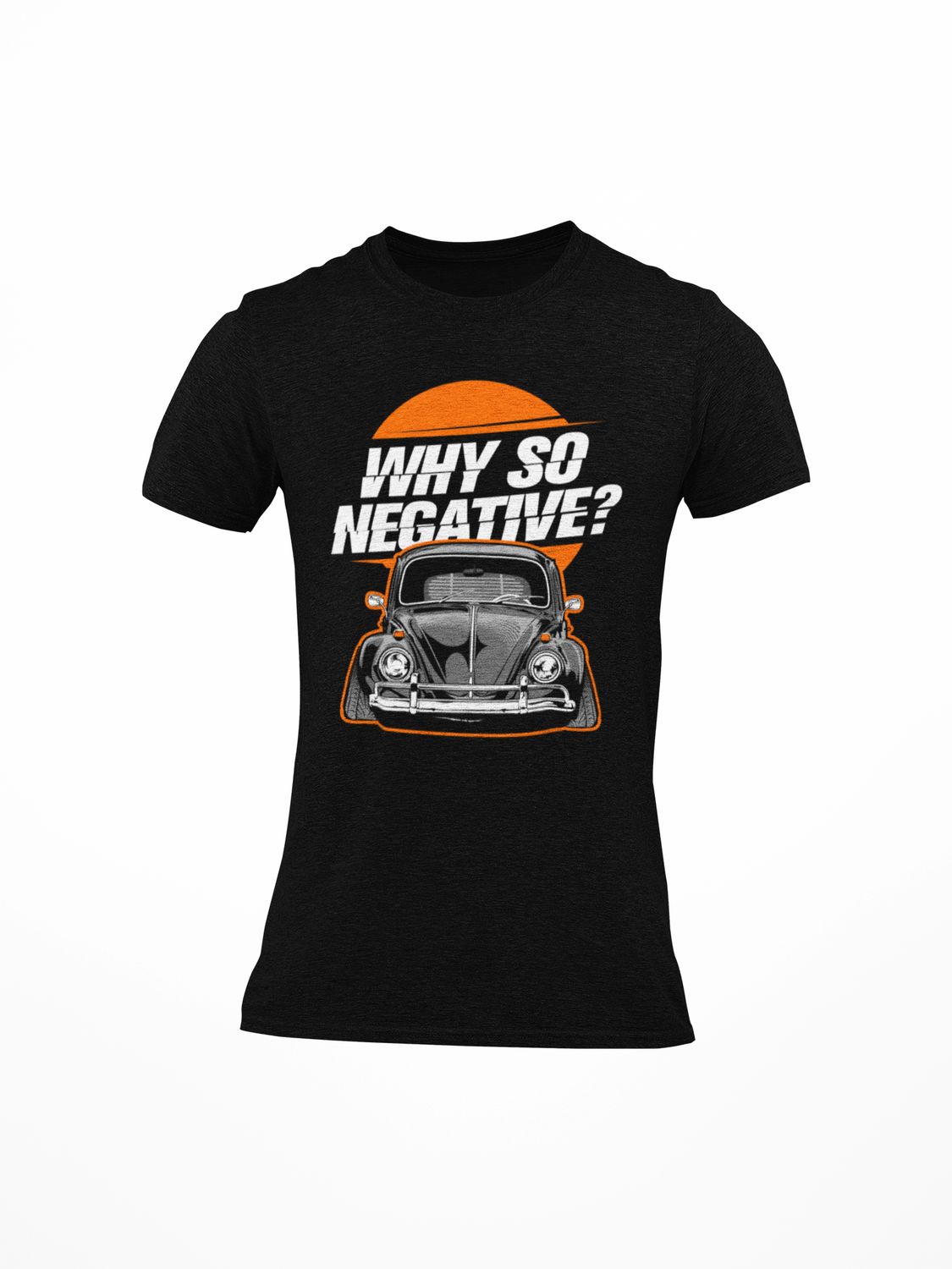 Beatle why so negative T Shirt