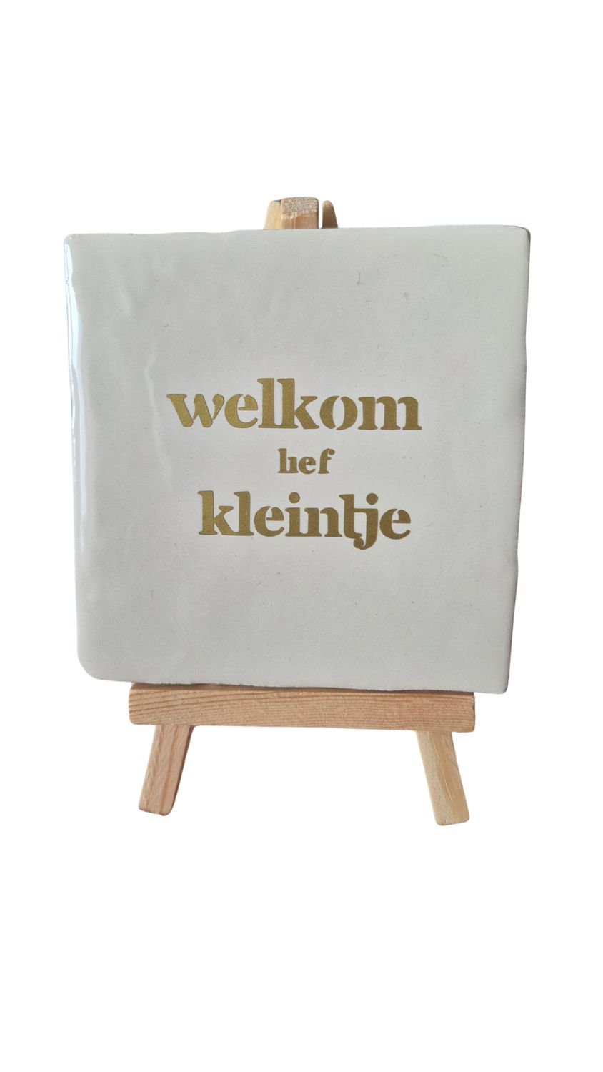 Tegeltje 'Welkom kleintje'