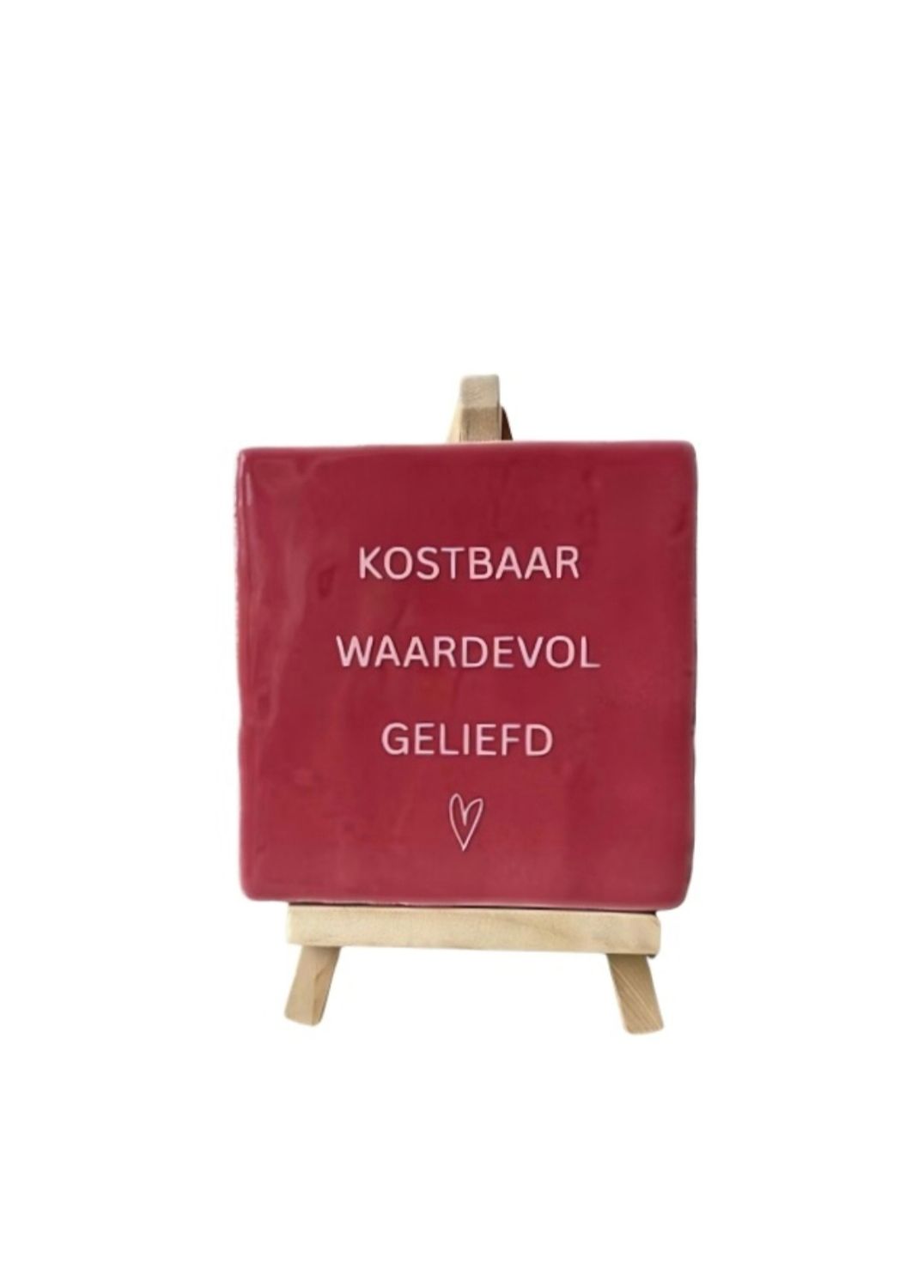 Tegeltje 'Kostbaar, waardevol, geliefd'