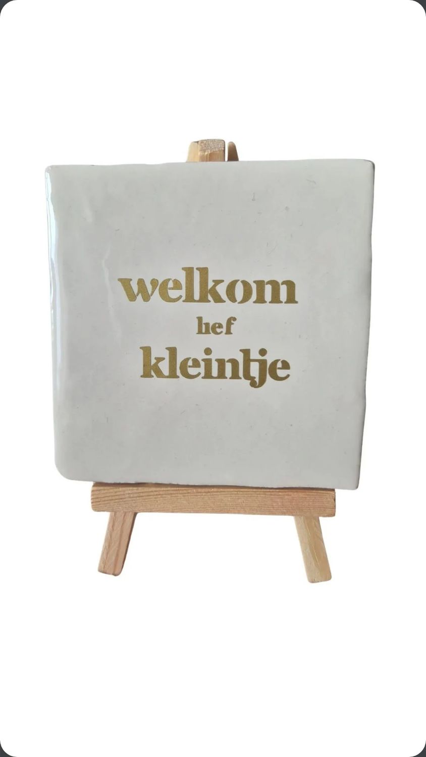 Tegeltje 'Welkom lief kleintje'