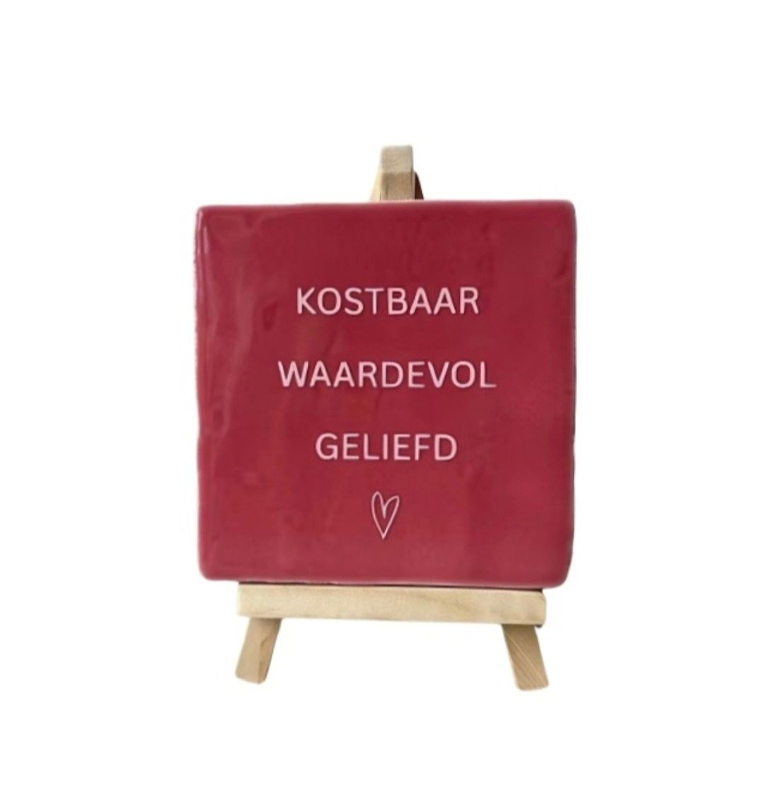 Tegeltje 'Kostbaar, Waardevol, Geliefd'