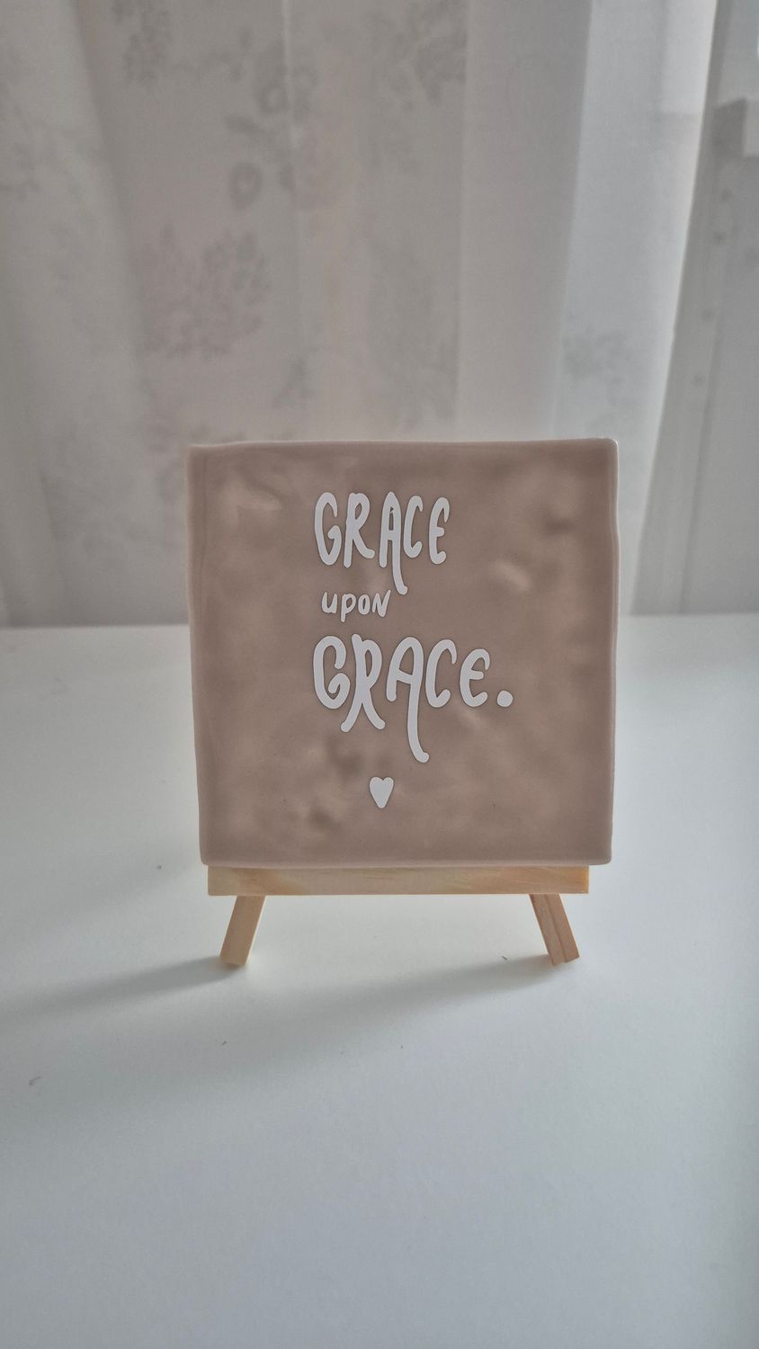 Tegeltje 'Grace upon Grace'