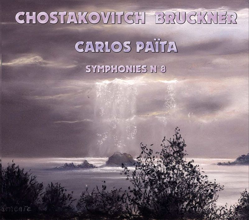 Carlos PAÏTA - Chostakovitch / Bruckner : Symphonies n°8