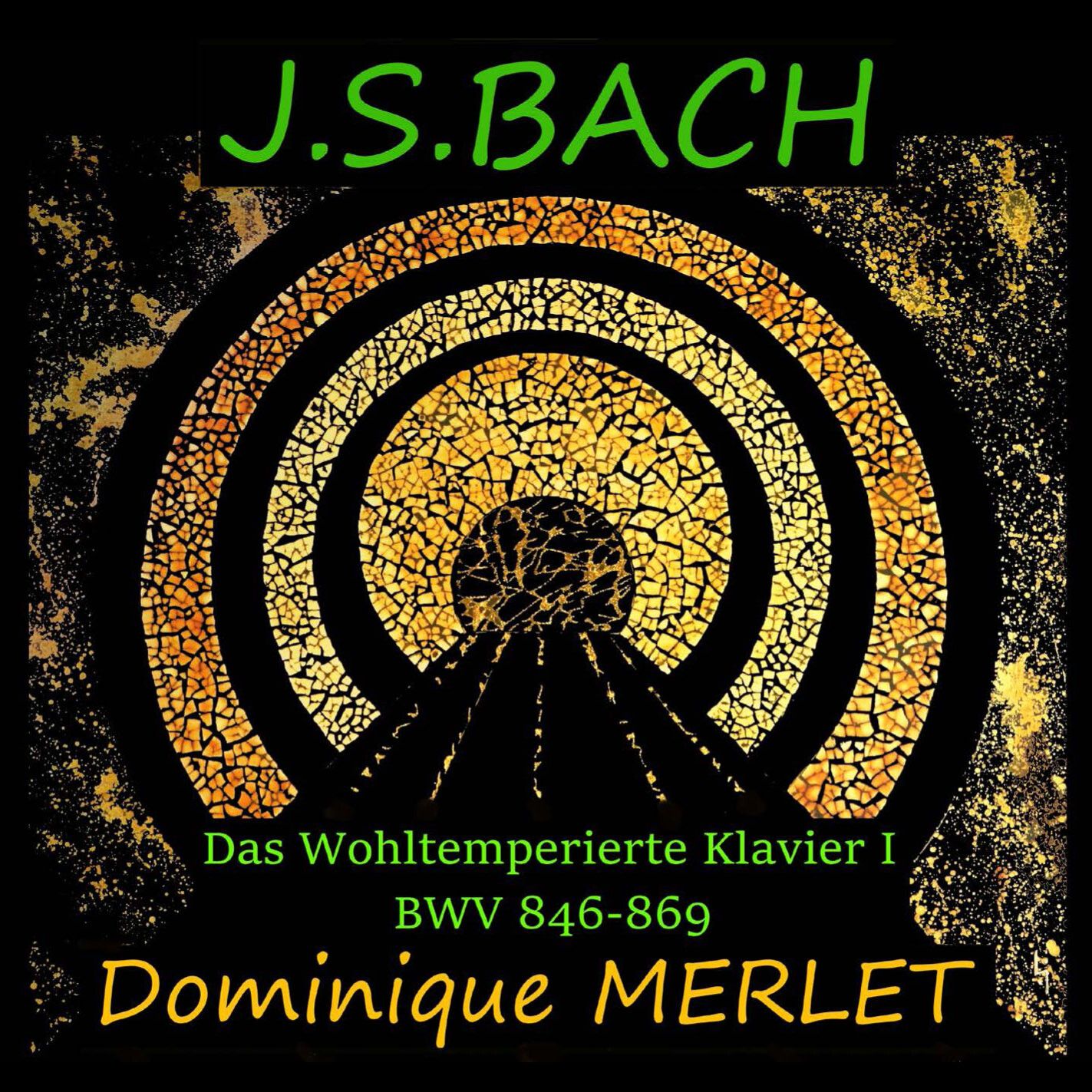 BACH - Clavier Bien Tempéré Livre 1 – Dominique Merlet