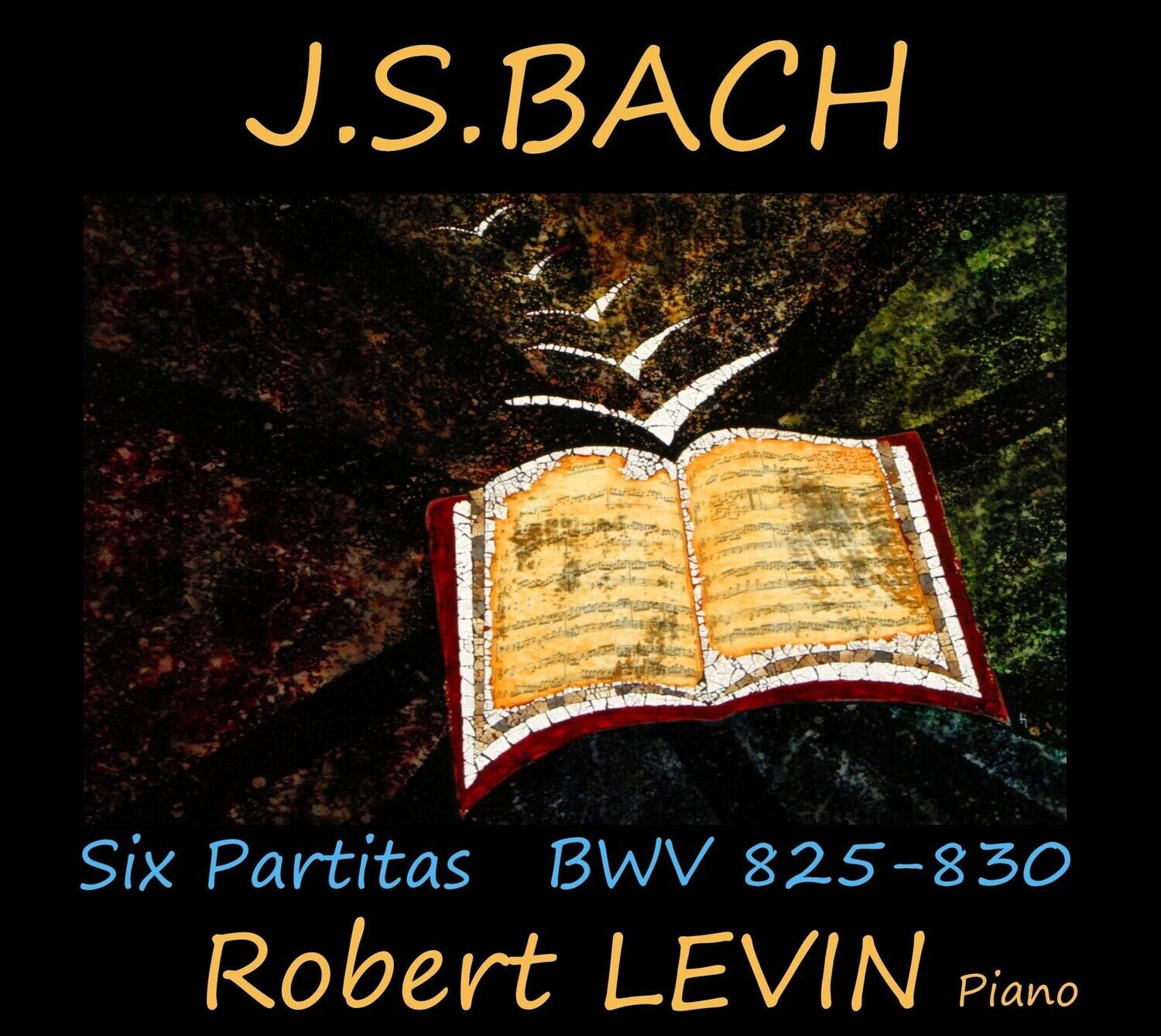 J.S. BACH - Six Partitas BWV 825 - 830 | Robert LEVIN