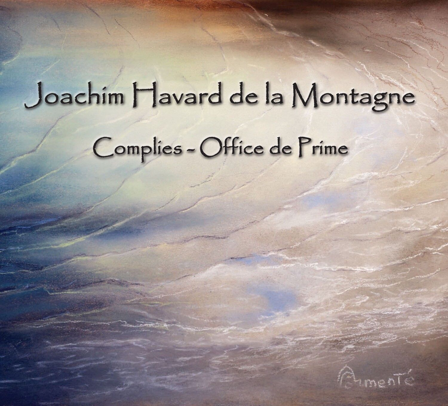 Joachim Havard de la Montagne - Complies / Office de Prime