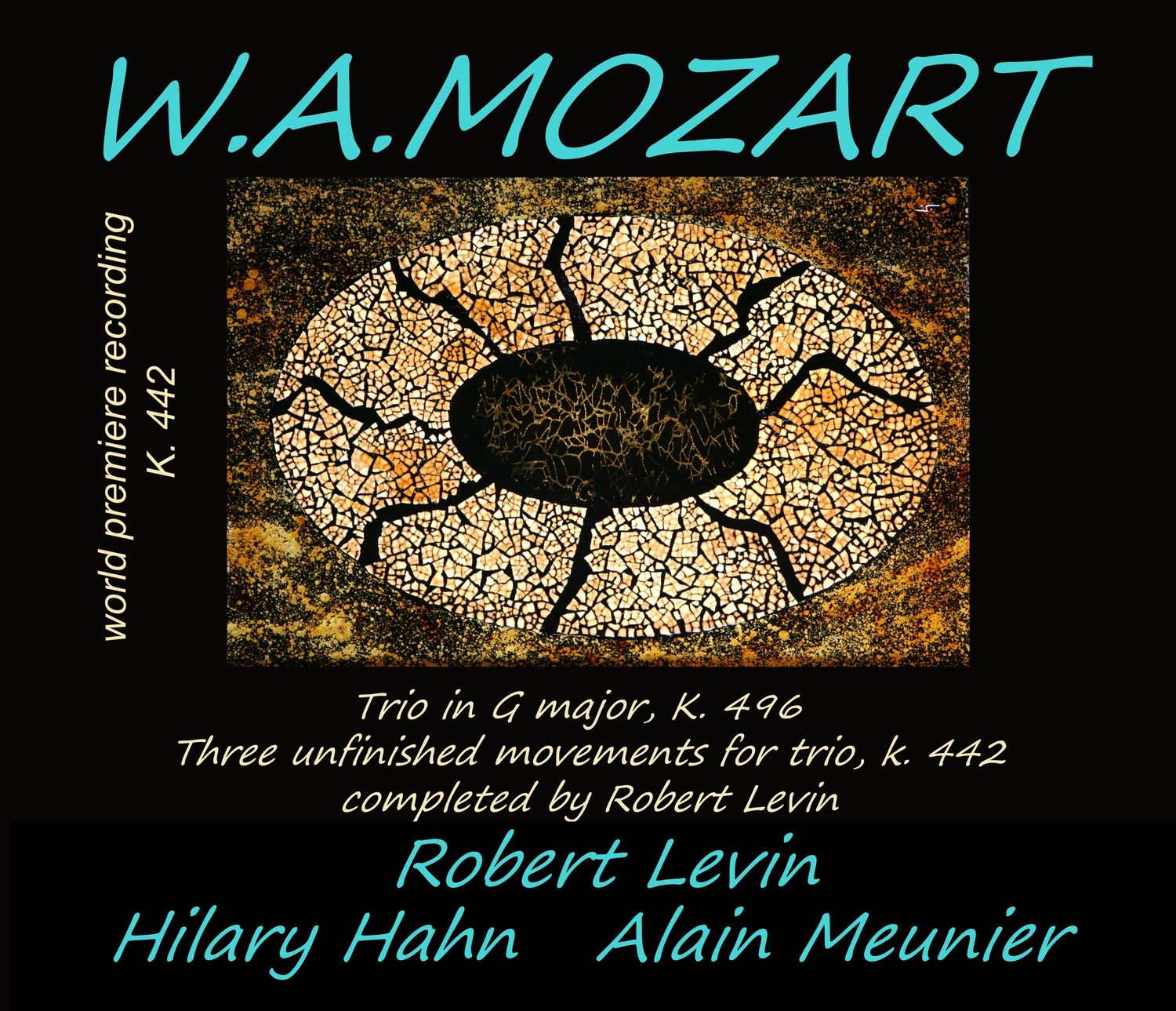 W.A. MOZART Trio in G major K 496 Three unfinished movements for trio K 442 completed by Robert Levin Robert Levin - Hilary Hahn - Alain Meunier