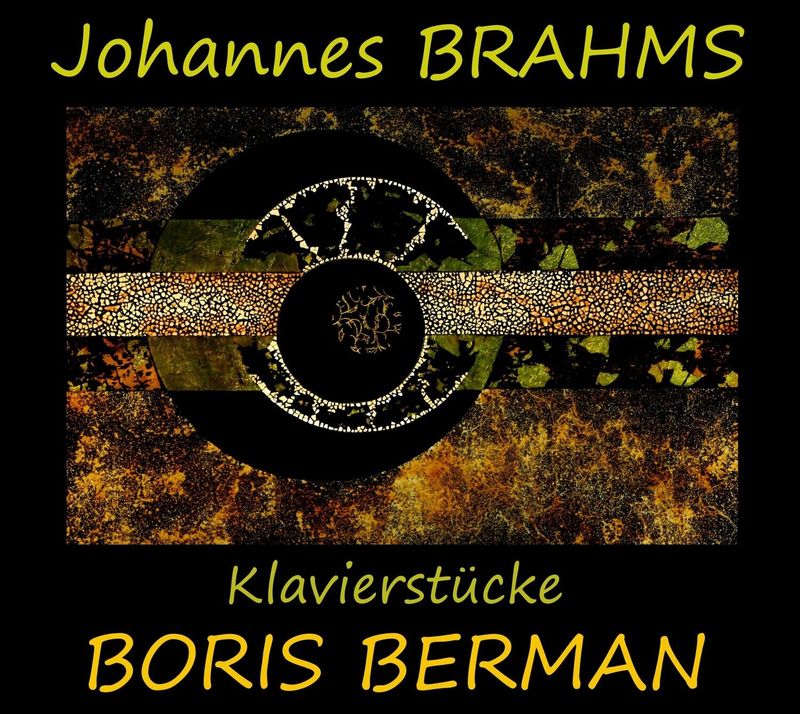 Johannes Brahms Klavierstücke / Boris Berman