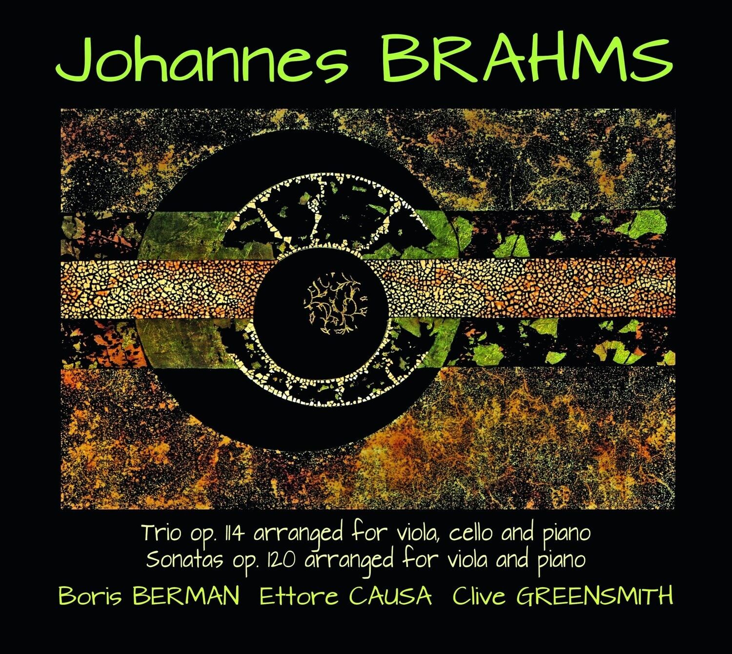 Johannes BRAHMS - Sonatas for viola and piano op. 120 Trio for viola, cello and piano op. 114 / Boris Berman, piano - Ettore Causa, viola - Clive Greensmith, cello