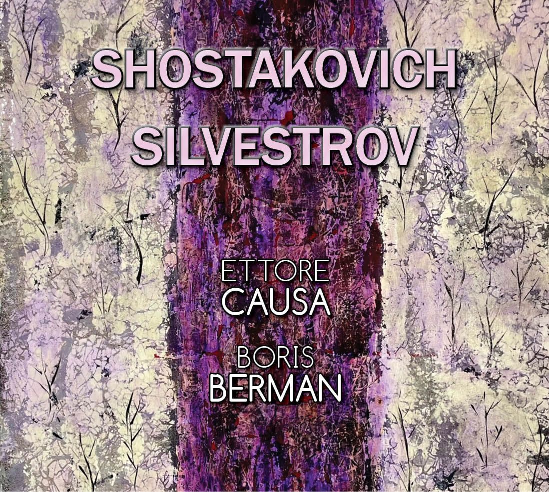 SHOSTAKOVICH - SILVESTROV / Ettore Causa et Boris Berman