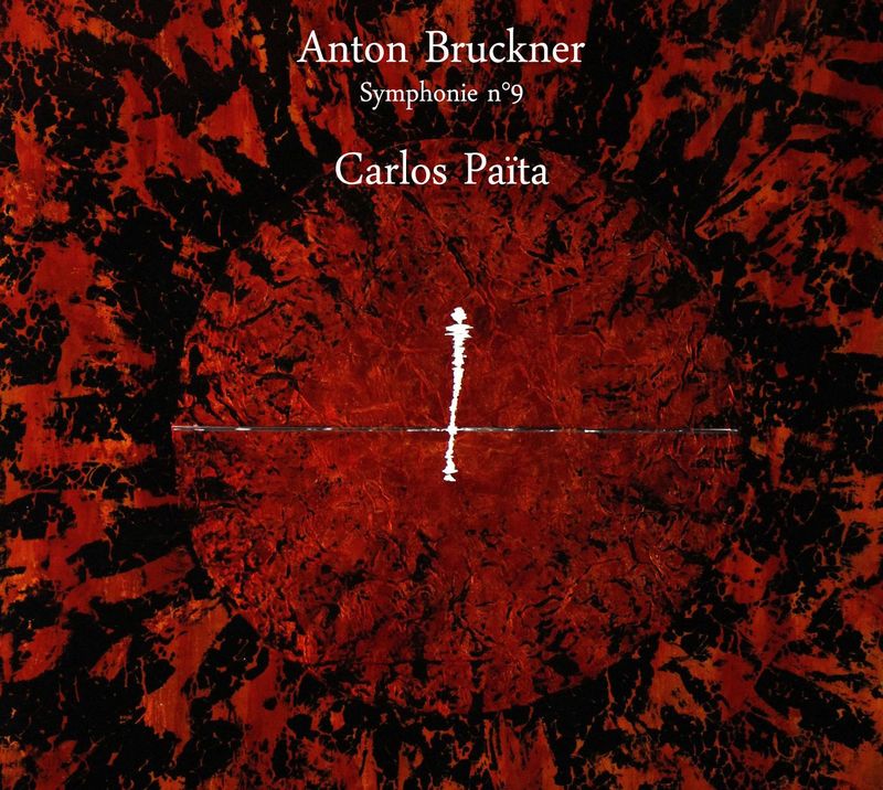 Carlos PAÏTA / Anton Bruckner - Symphony n°9