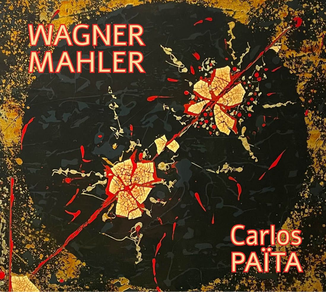 Carlos PAÏTA / WAGNER MAHLER