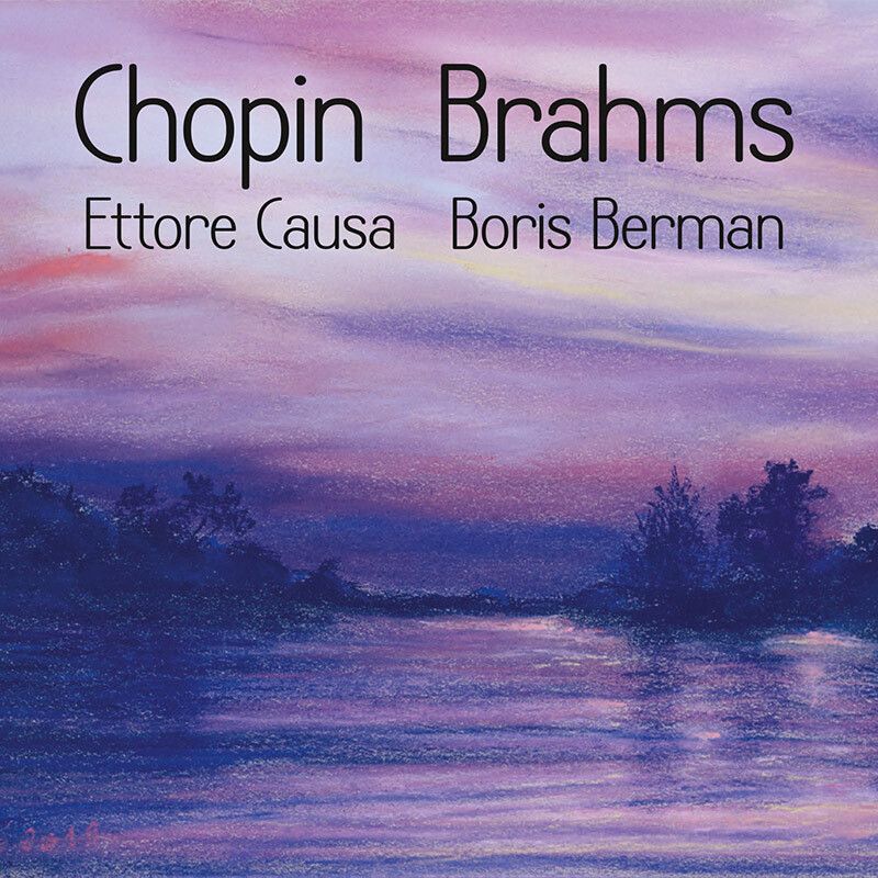 Chopin - Brahms Ettore Causa, Boris Berman