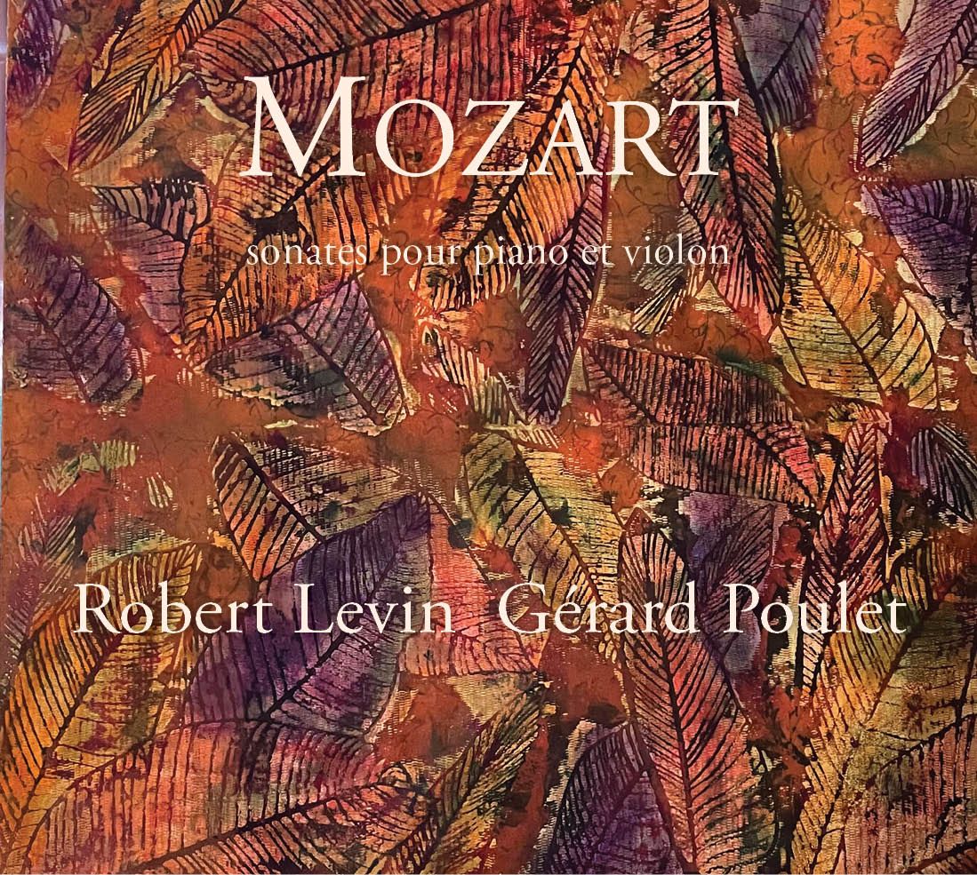 MOZART Sonates pour piano et violon / Robert LEVIN - Gérard POULET