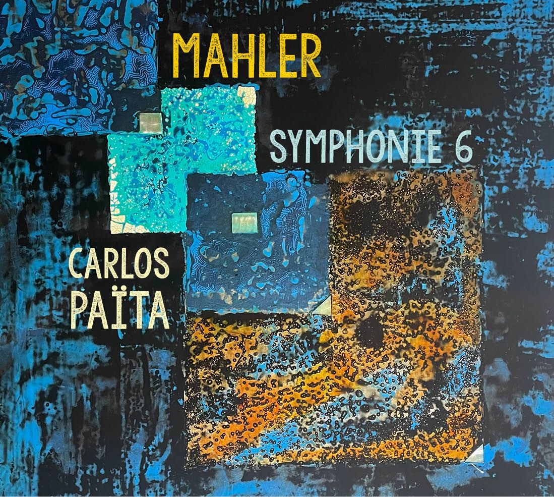 MAHLER SYMPHONIE 6 - Carlos Païta