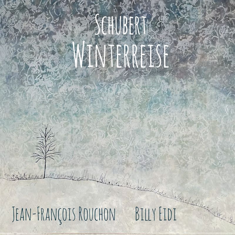 SCHUBERT - WINTERREISE / Jean-François Rouchon * Bily Eidi