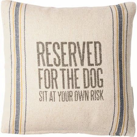 Reserved For the Dog Pillow