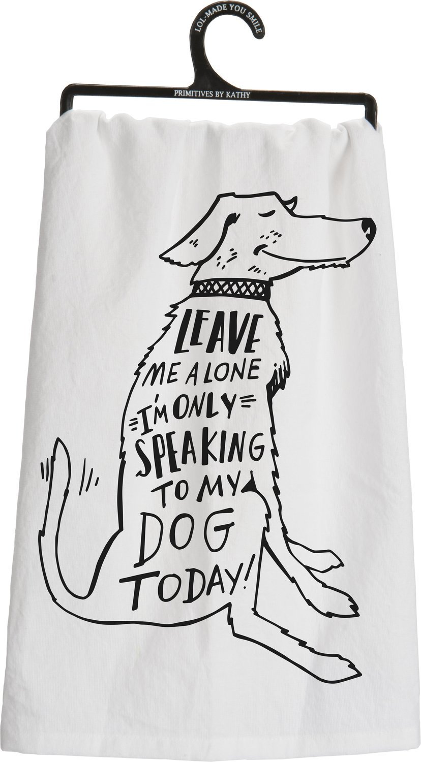 Speaking To My Dog Towel