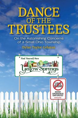 Dance of the Trustees: On the Astonishing Concerns of a Small Ohio Town