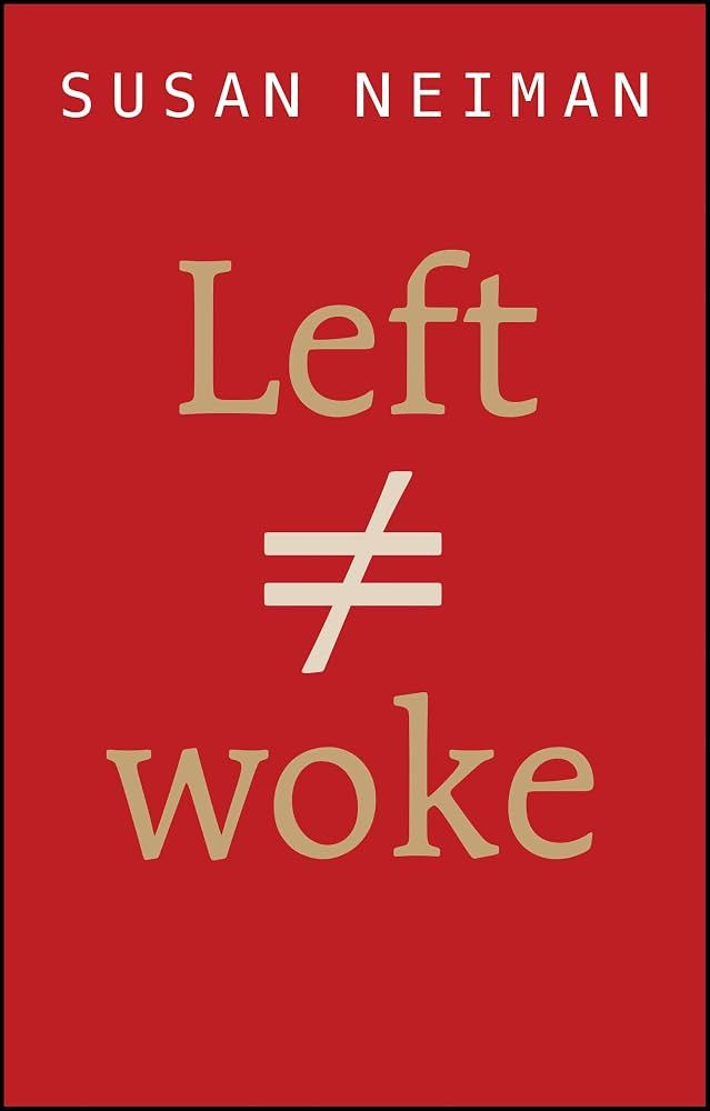 Left is not Woke: Expanded and Updated Edition