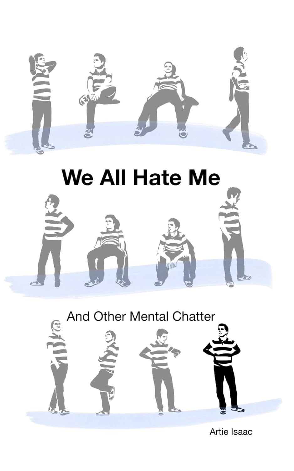 We All Hate Me and Other Mental Chatter