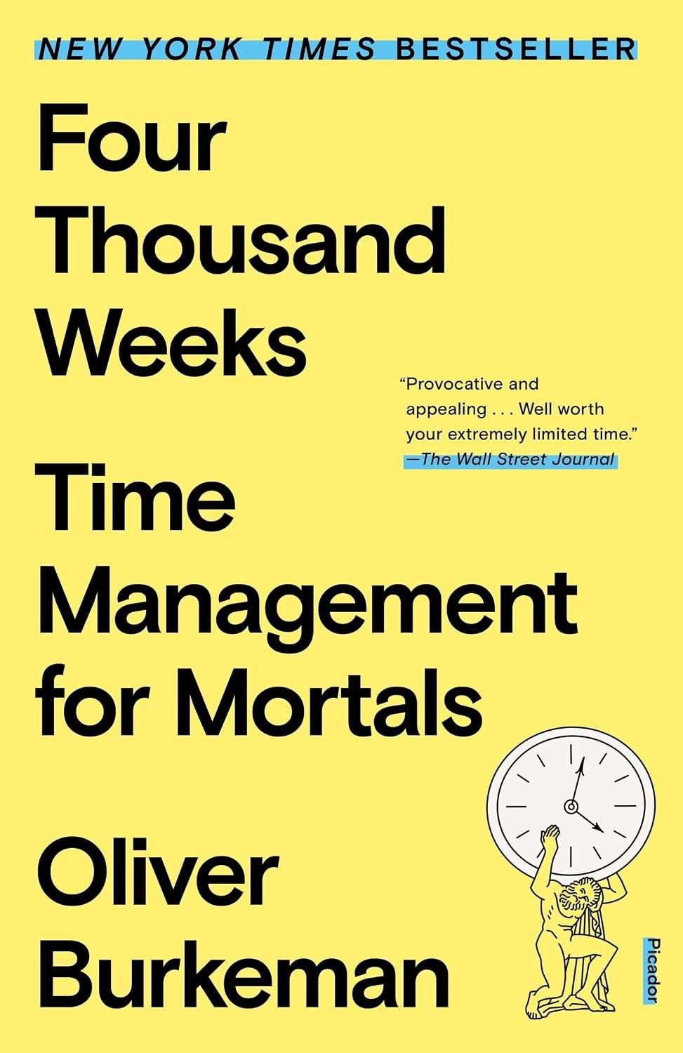 Four Thousand Weeks Time Management for Mortals (Paperback)