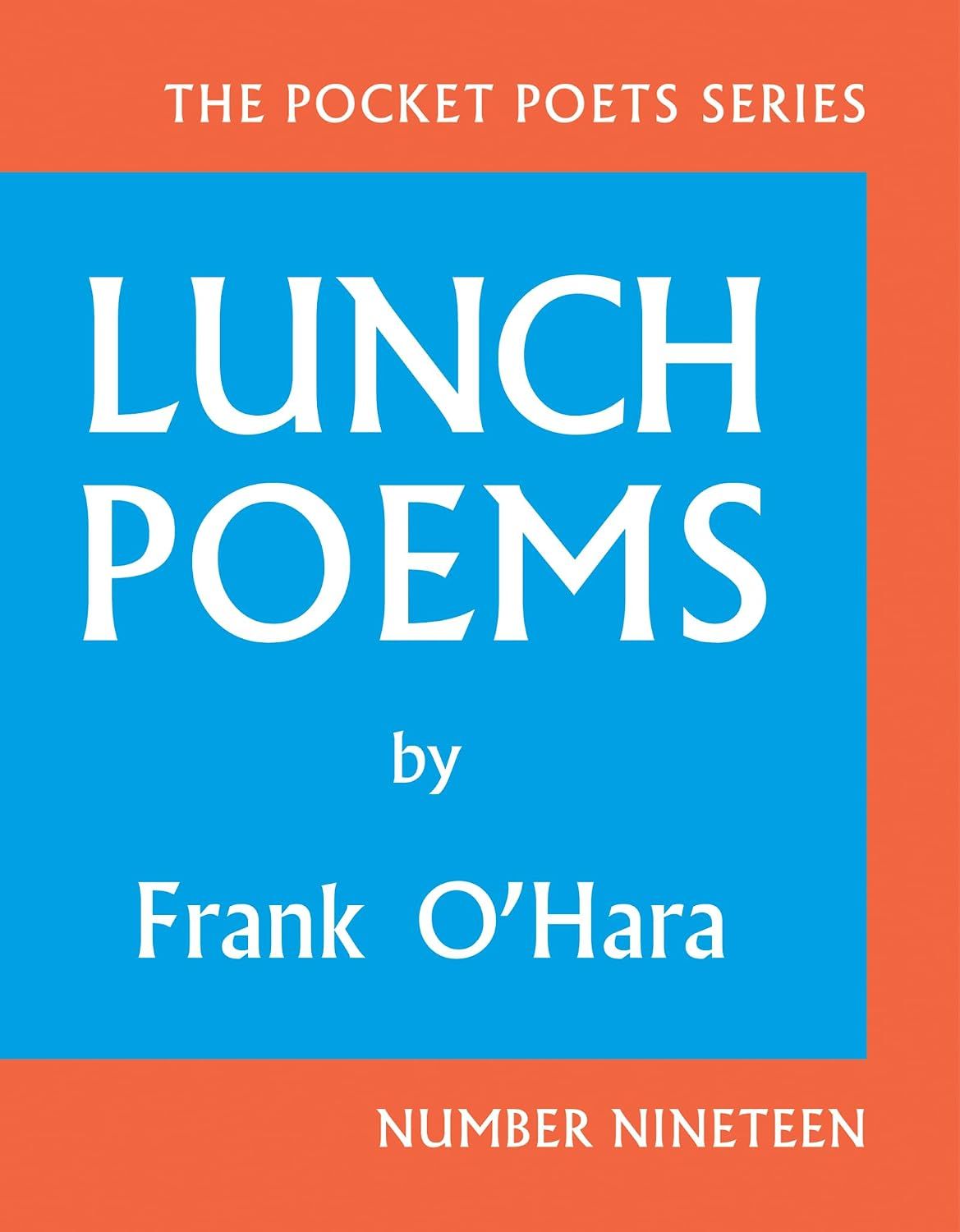 Lunch Poems #19