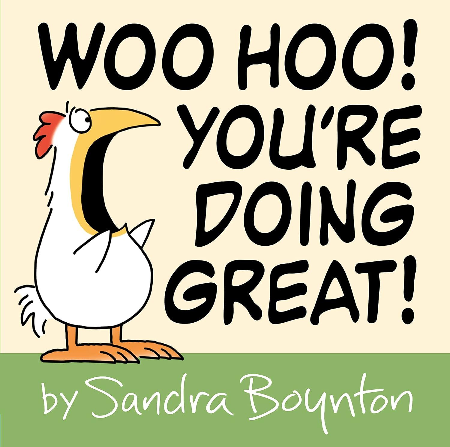Woo Hoo! You're Doing Great! (Hardcover)