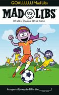 Mad Libs Goallllll!