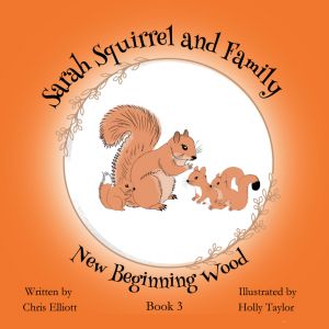 Book 3 Sarah Squirrel and Family