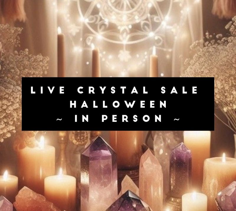 LIVE in person HALLOWEEN Crystal Sale