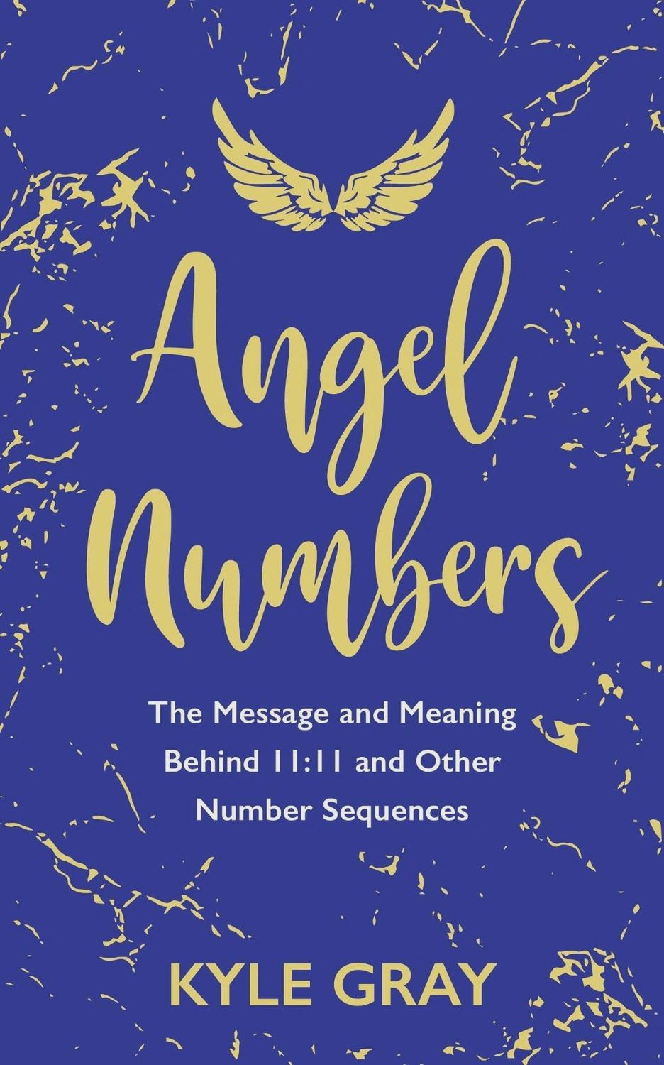 Angel Numbers - Kyle Gray
