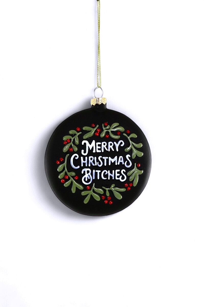 Merry Christmas Bitches Ornament