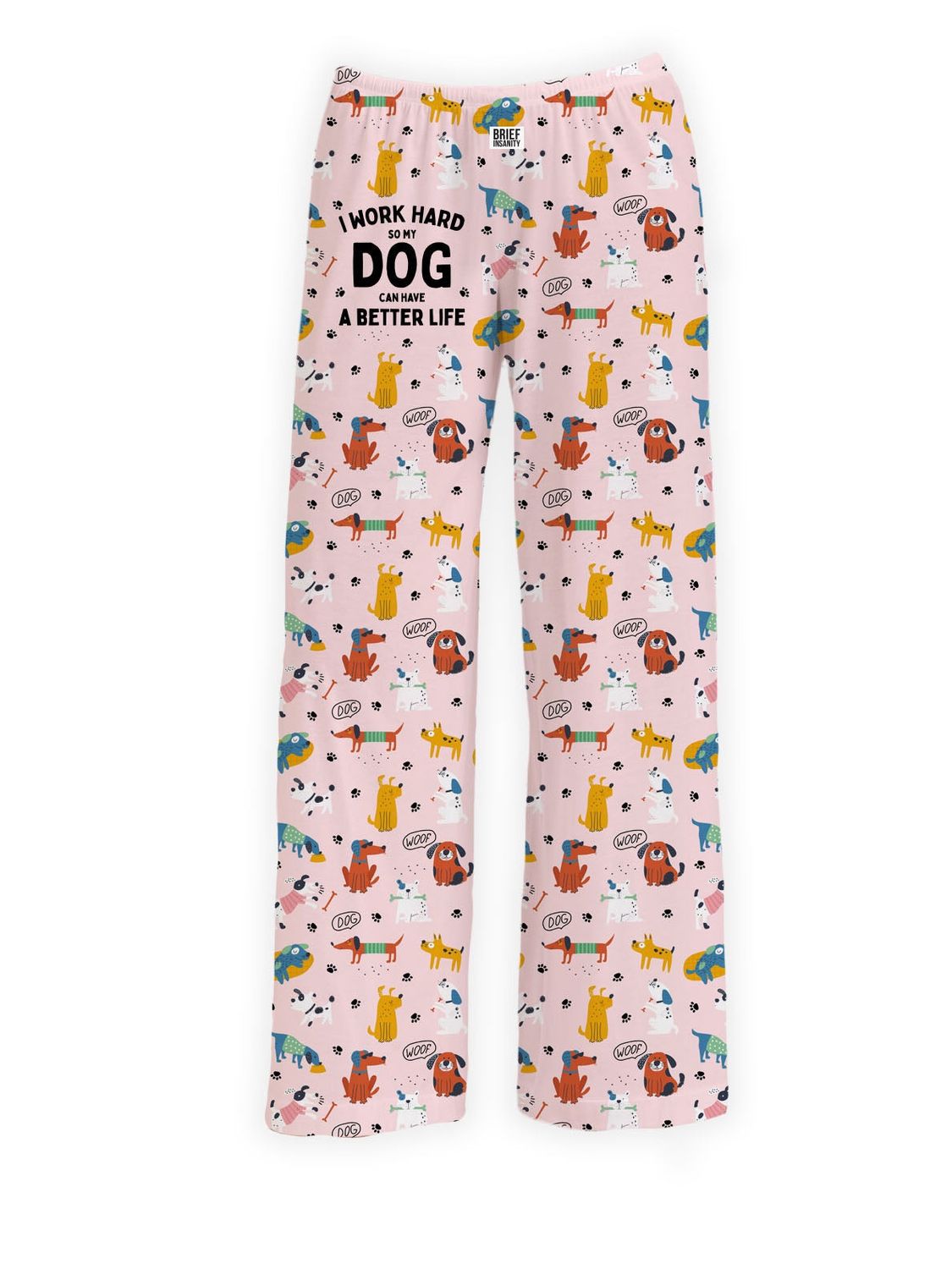 Lounge Pants - I Work Hard So My Dog Can Have A Better Life, Size: Small