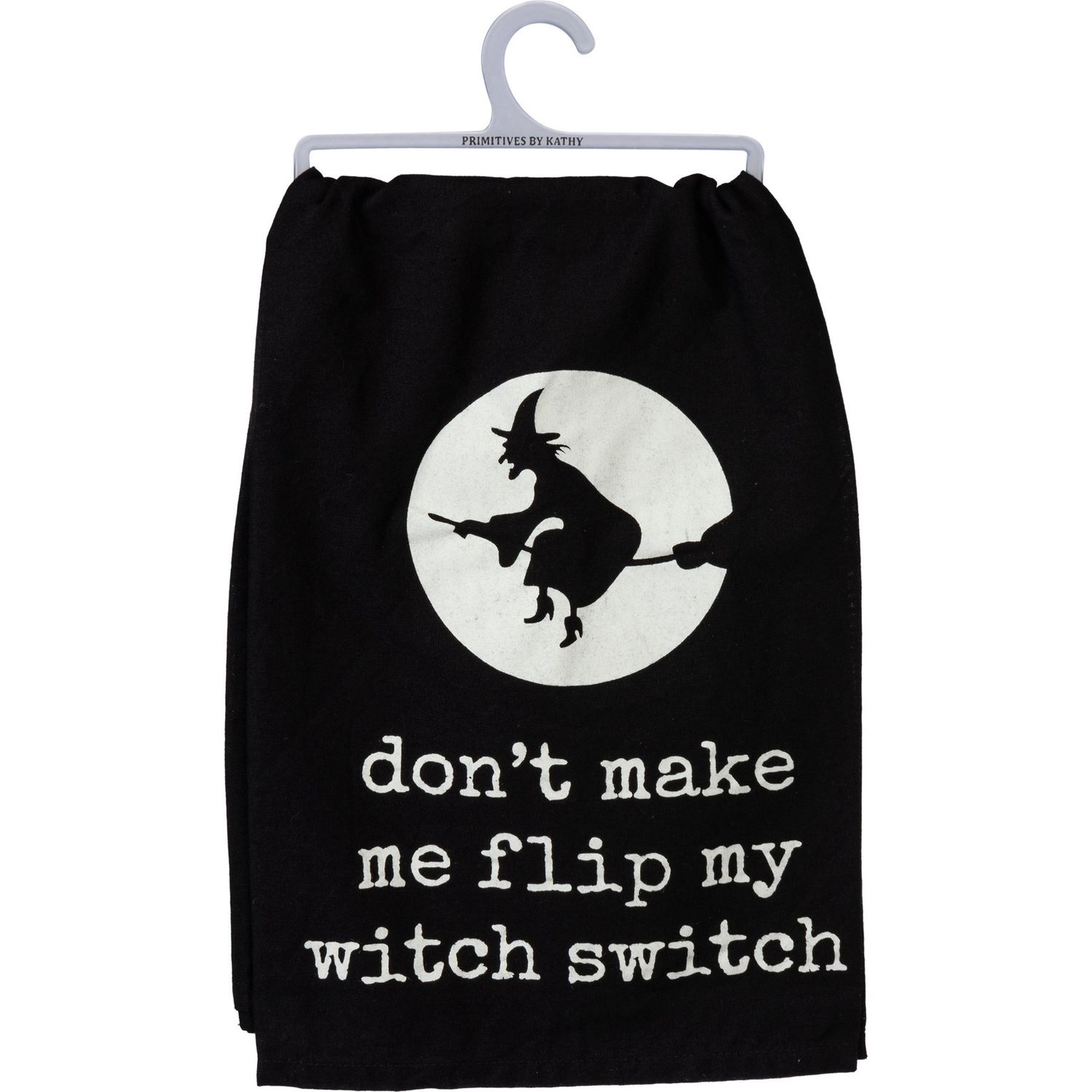 Don't Make Me Flip My Witch Switch - Kitchen Towel