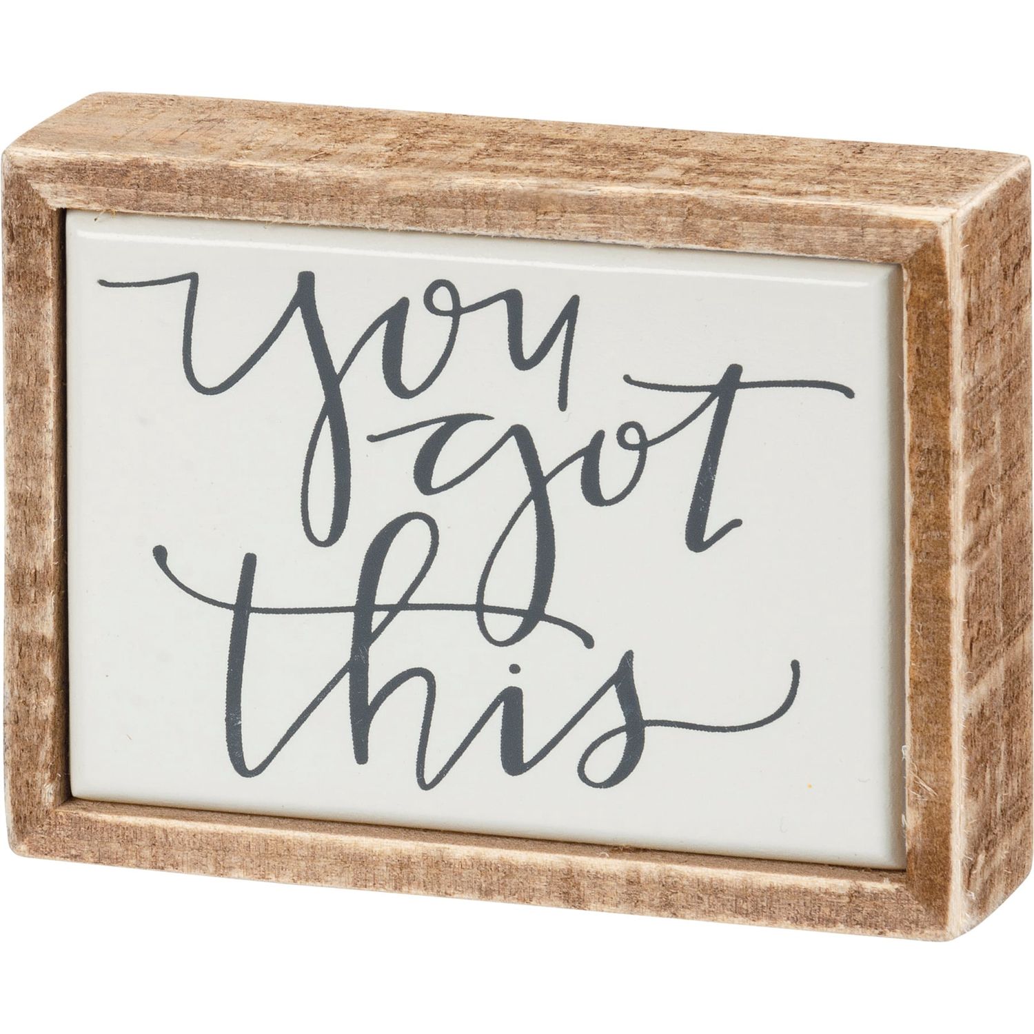 Mini Box Sign - You Got This