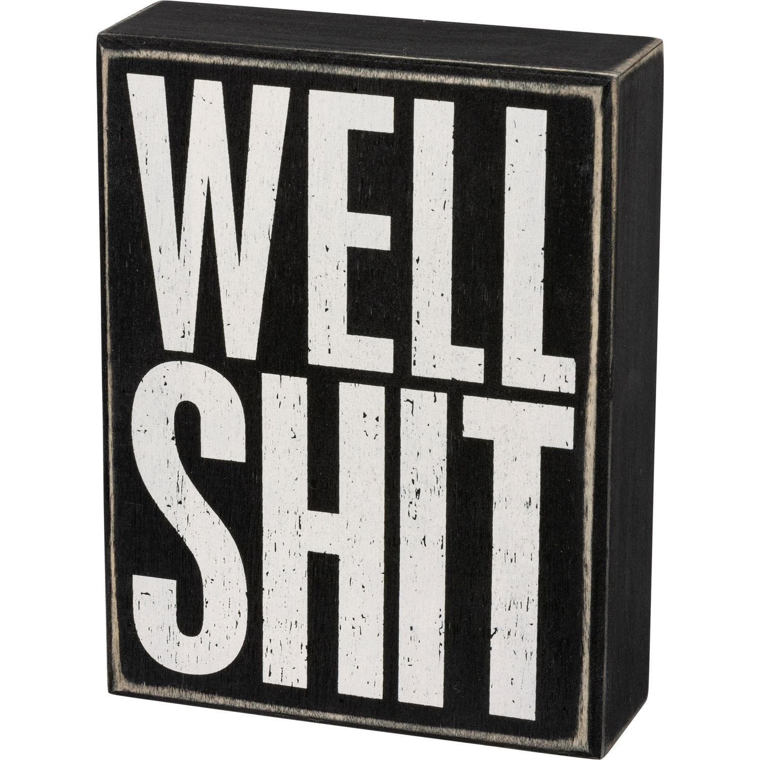 Box Sign - Well Shit