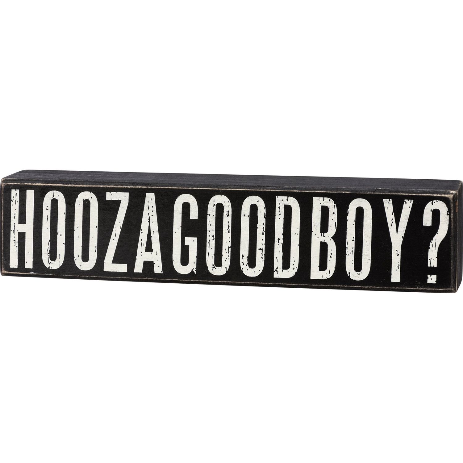 Box Sign - Hoozagoodboy