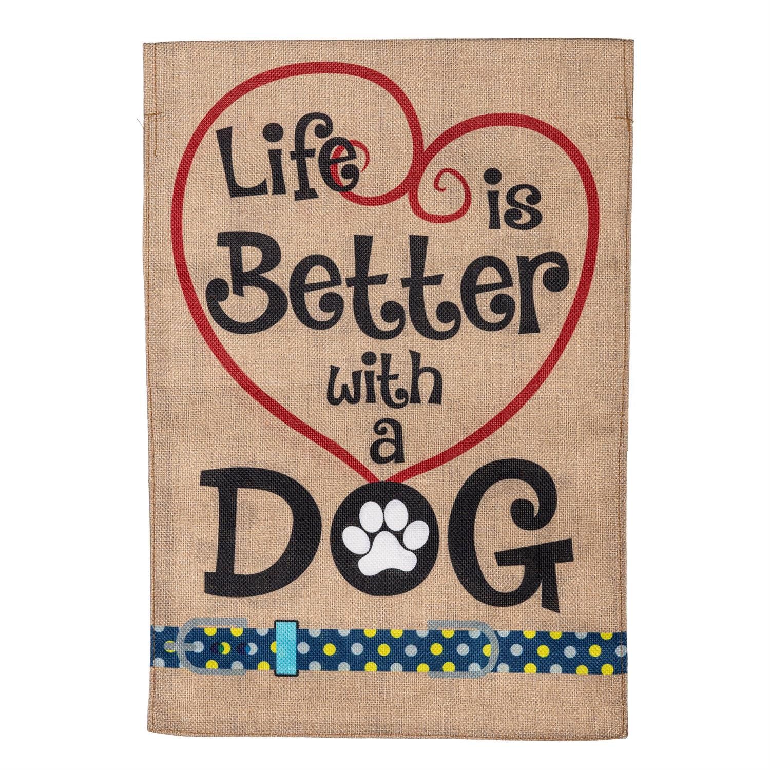 Garden Flag - Burlap - Life Is Better With Dog