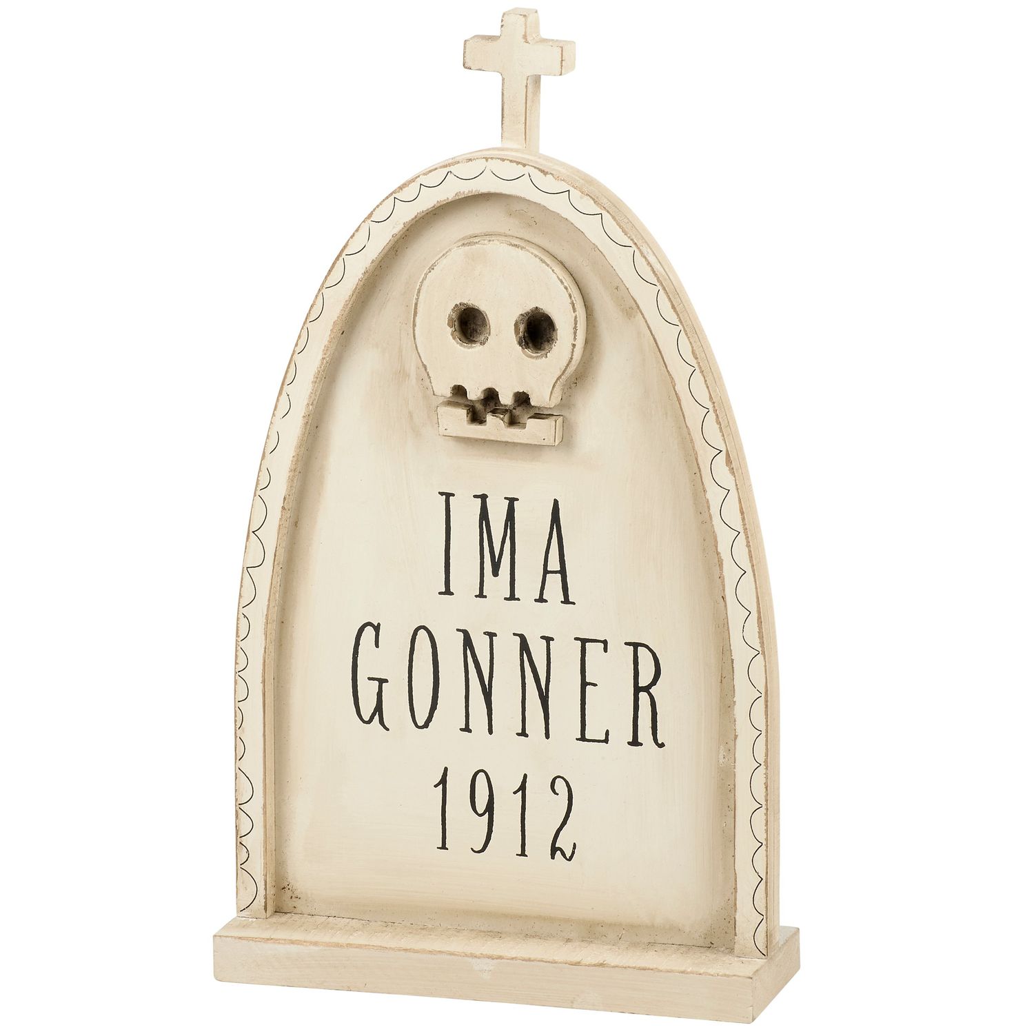 Chunky Sitter - Ima Gonner Headstone - 7.5" X 13"