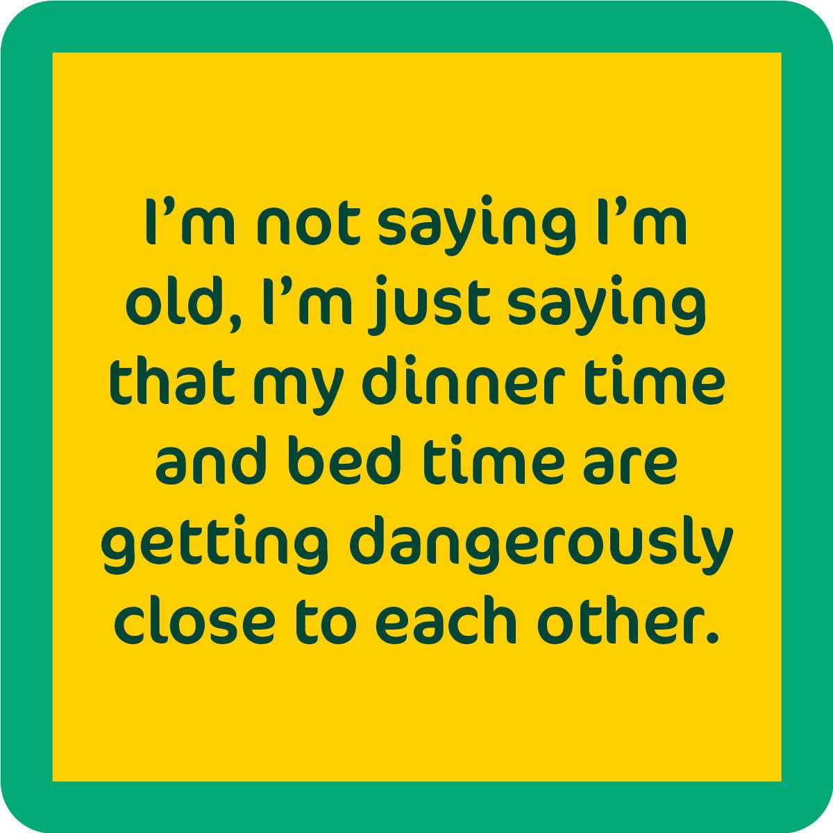 Coaster Dinner Time