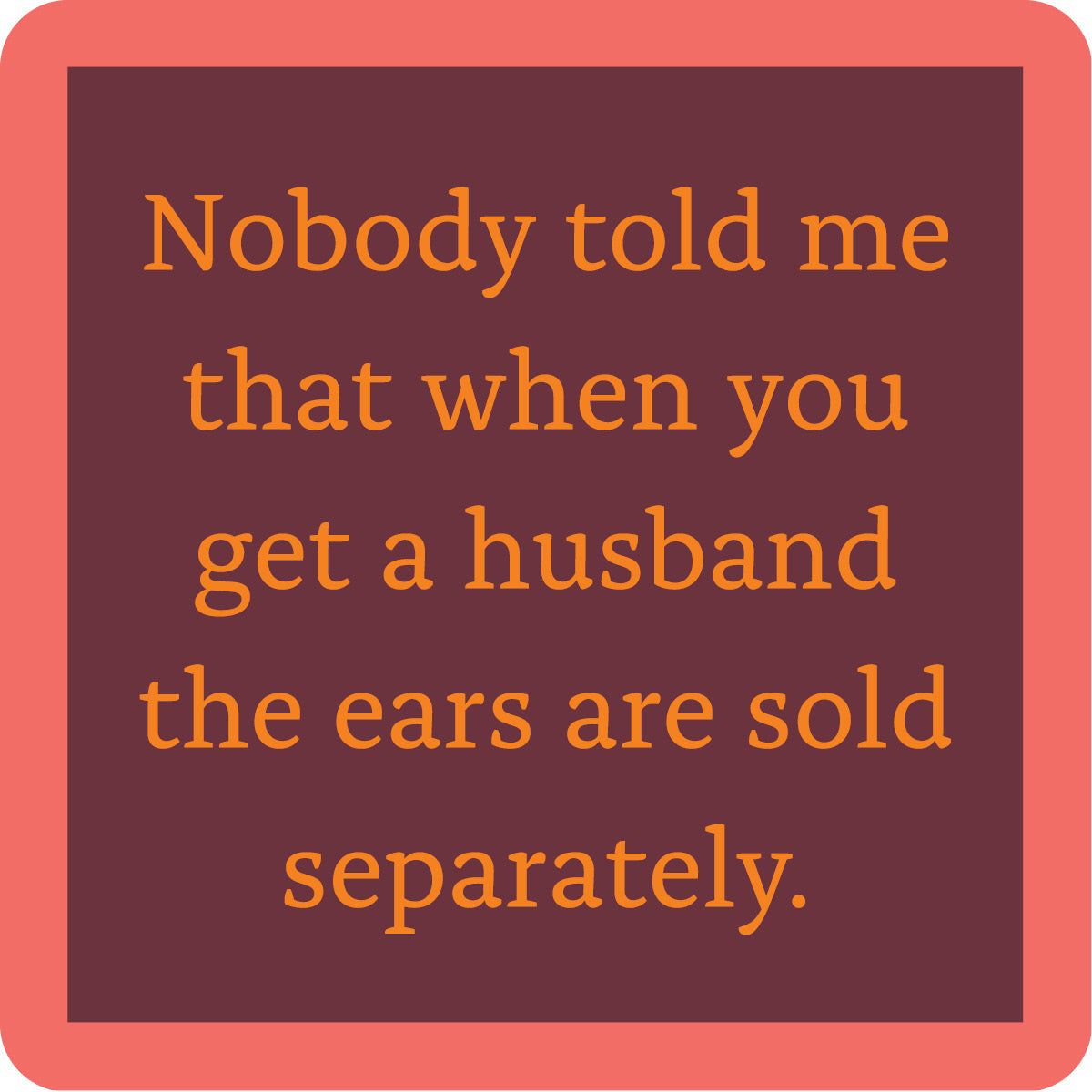 Coaster Ears Sold Separately