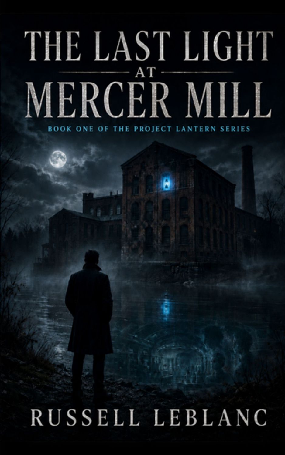The Last Light at Mercer Mill (Signed &amp; Personalized Hardcover Edition)